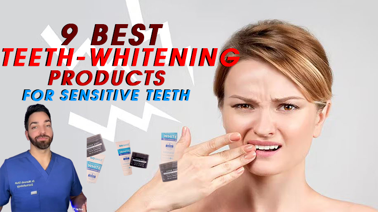 9 Best Teeth-Whitening Products For Sensitive Teeth